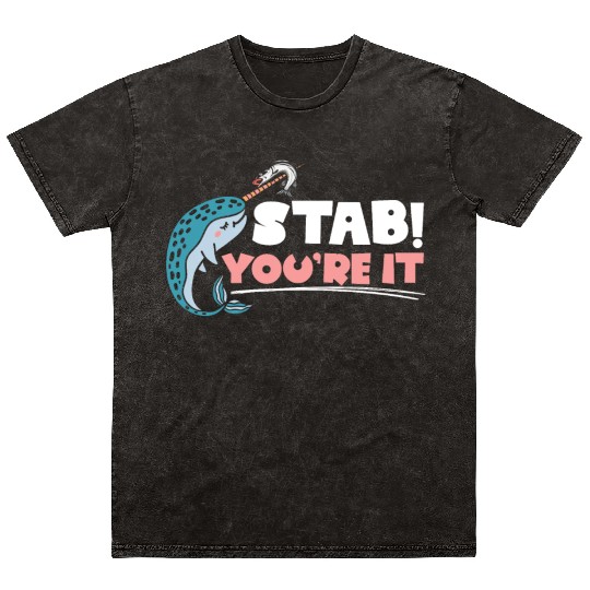 Stab You're It Narwhal Unicorn Of The Sea Animal Mineral Wash T Shirts