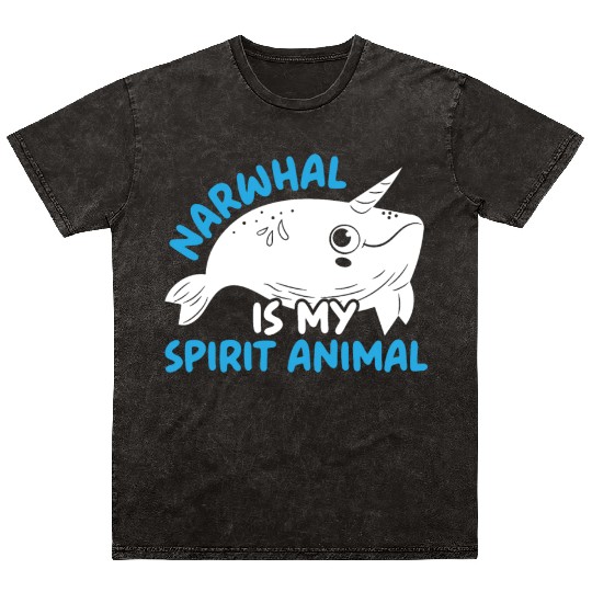 Narwhal Is My Spirit Animal Unicorn Of The Sea Mineral Wash T Shirts