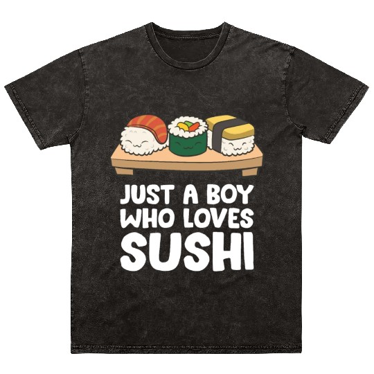 Just a Boy Who Loves Sushi Mineral Wash T Shirts