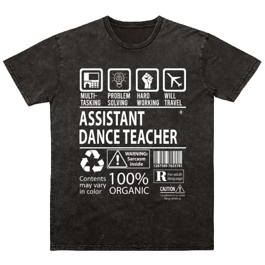 Assistant Dance Teacher Mineral Wash T Shirts - Multitasking Job