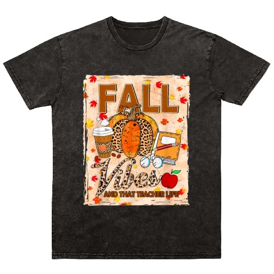 Fall Vibes And That Teacher Life Bleached Mineral Wash T Shirts