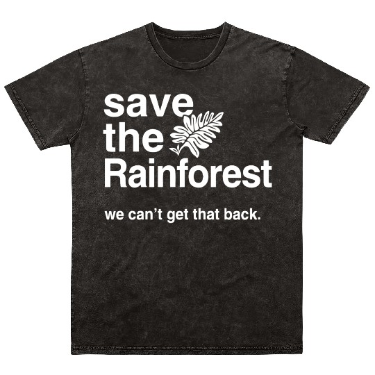 Save the Amazon Rainforest Mineral Wash T Shirts