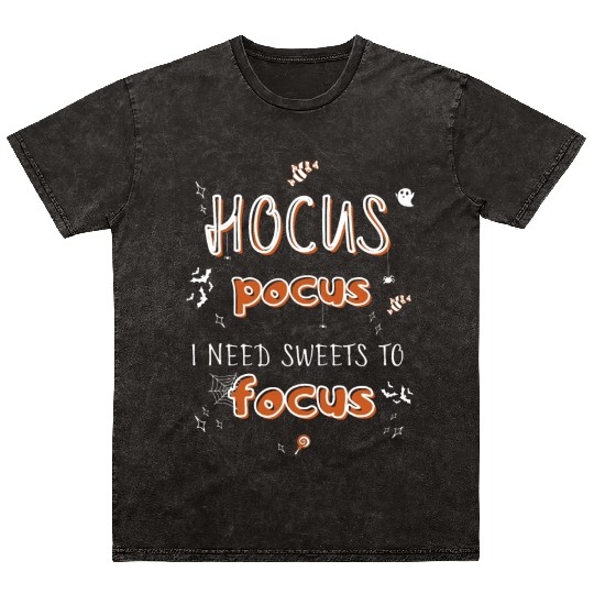 Hocus Pocus I Need Sweets to Focus Mineral Wash T Shirts
