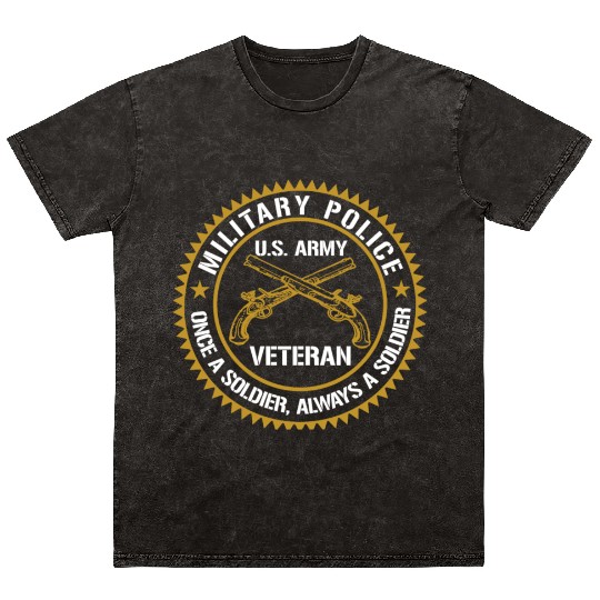 Military Police Us Army Veteran Once A Soldier Alw Mineral Wash T Shirts