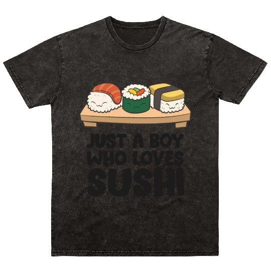 Just a Boy Who Loves Sushi Mineral Wash T Shirts