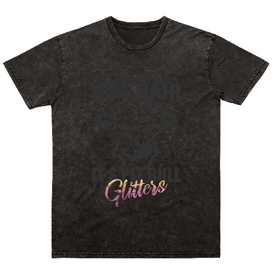 This isn't Dog Hair on me, It's Pit Bull Glitters Mineral Wash T Shirts