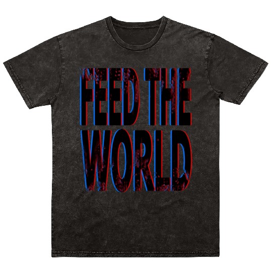 quot Feed The World quot Essential Mineral Wash T Shirts