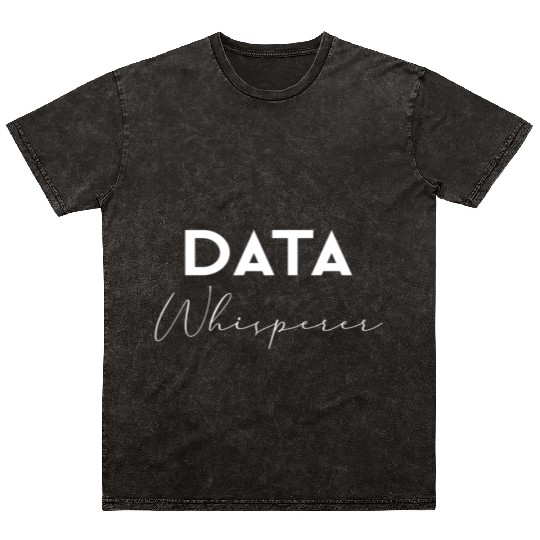 Data Whisperer Data Analyst Engineer Software Mineral Wash T Shirts
