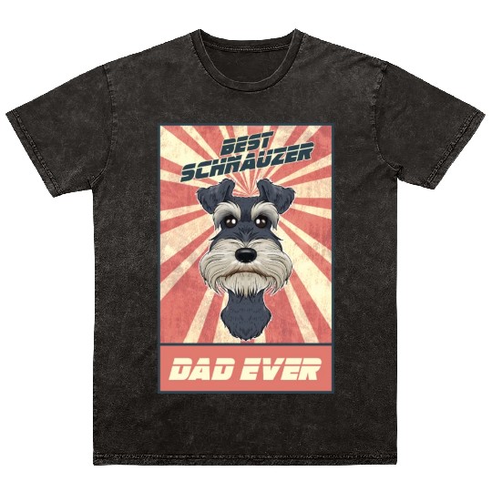 Best Miniature Schnauzer Dad Ever I Schnauzer Mineral Wash T Shirts