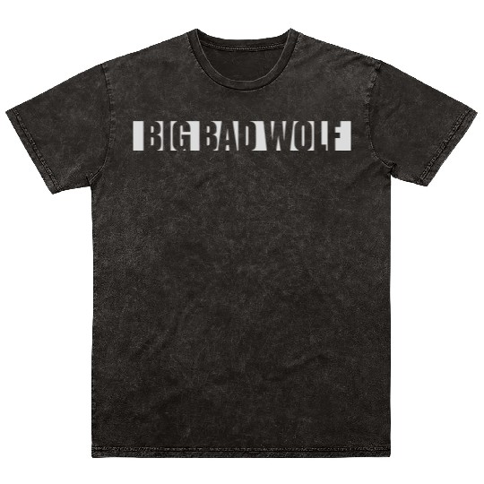 big bad wolf quote Mineral Wash T Shirts