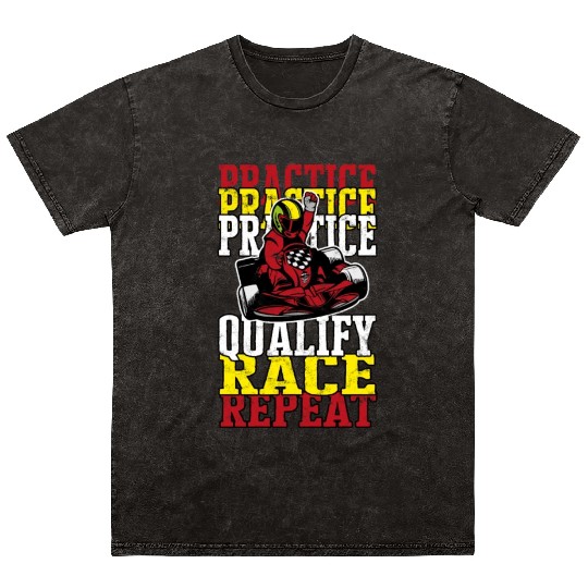 Practice Qualify Race Repeat - racer Mineral Wash T Shirts