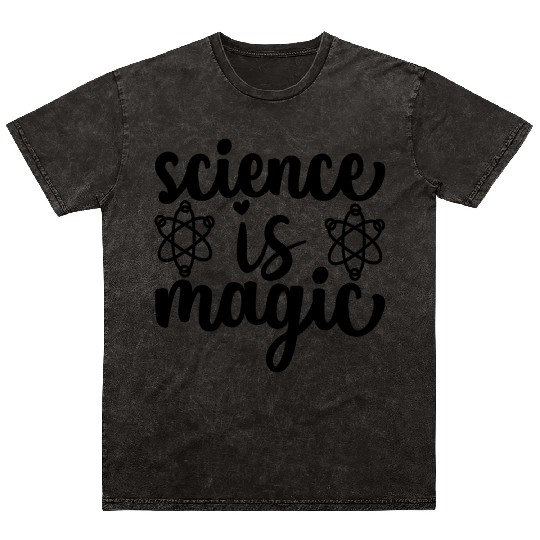 Science Is Magic Nerd Geek Teacher Student Gifts Mineral Wash T Shirts