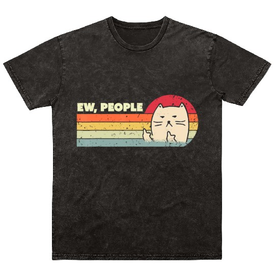 Retro Style Ew, People Mineral Wash T Shirts Funny Cat
