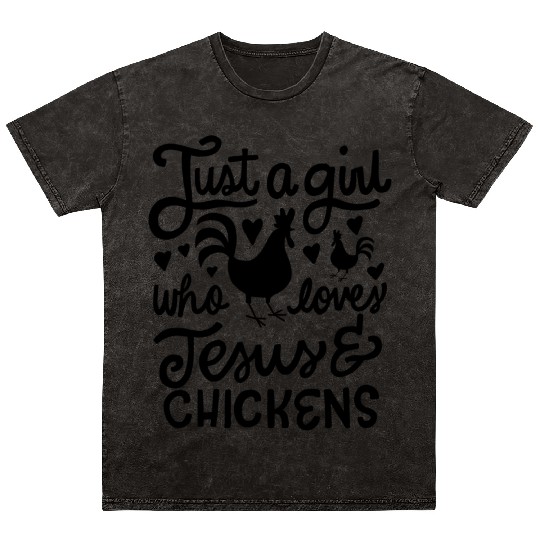 Just A Girl Who Loves Jesus And Chickens Farmer Mineral Wash T Shirts
