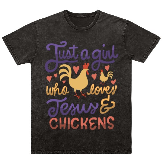 Just A Girl Who Loves Jesus And Chickens Farmer Mineral Wash T Shirts