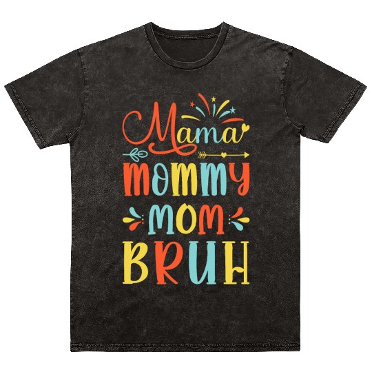 Mama Mommy Mom Bruh Mommy And Me Funny Boy Mom Lif Mineral Wash T Shirts