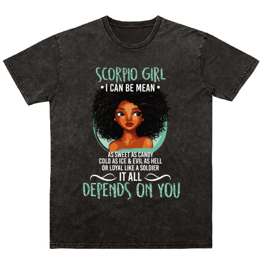Scorpio Girl I Can Be Mean As Sweet As Candy T Mineral Wash T Shirts