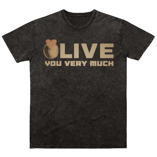 Olive i love you very much funny gifts Mineral Wash T Shirts
