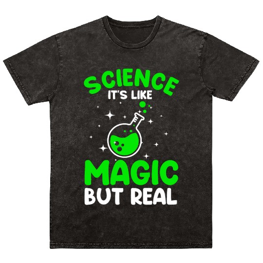 Cool Science For Men Women Science Is Real Magic Mineral Wash T Shirts