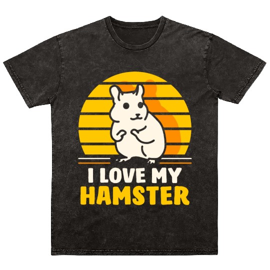 I Love My Hamster Cute Owner Animal Pet Mineral Wash T Shirts