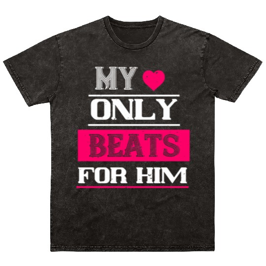my love only beats for him Tshirt145 Mineral Wash T Shirts