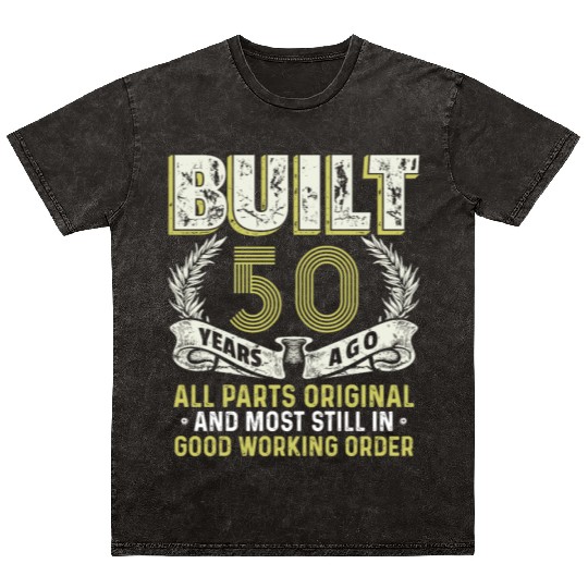Built 50 Years Ago-Live Legend 50th Birthday Gift Mineral Wash T Shirts