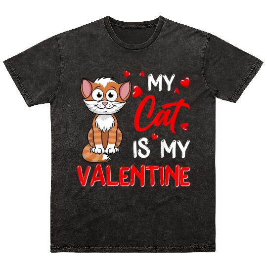 My Cat Is My Valentine Funny Cat Dad Cat Mom Mineral Wash T Shirts