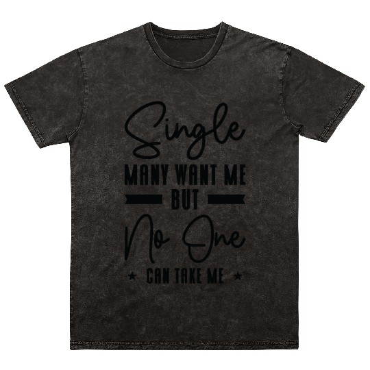 Single Relationship Solo Independent Single Quotes Mineral Wash T Shirts