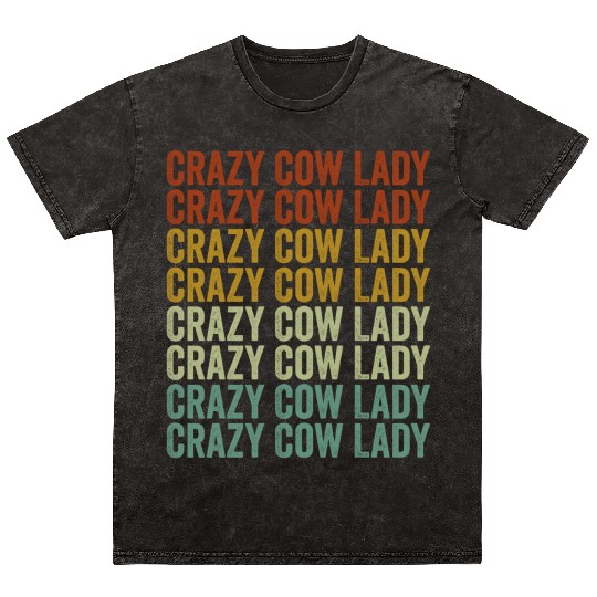 Crazy Cow Lady Cow Lady Cow Lover Women Funny Cow Mineral Wash T Shirts
