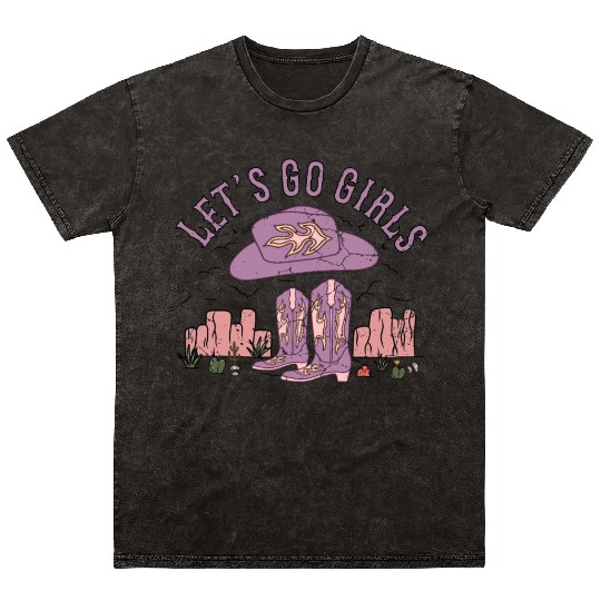 Let's Go Girls, Cowgirl Boots Western Girls, Boots Mineral Wash T Shirts