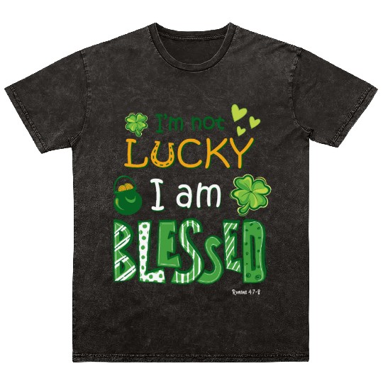 Christian St Patrick's Day Not Lucky Just Blessed Mineral Wash T Shirts