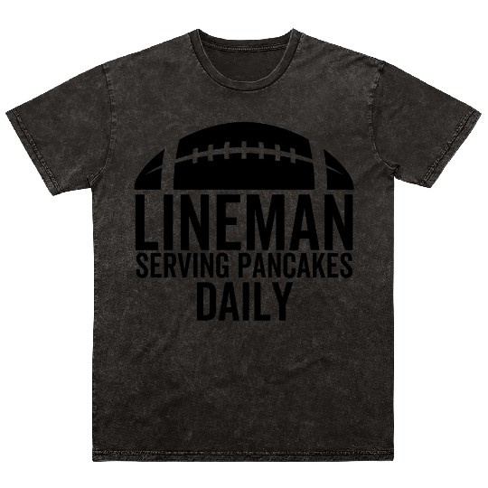 Lineman Serving Pancakes Daily Mineral Wash T Shirts