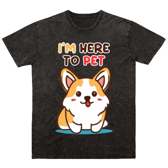 Im Here To Pet Corgi Mineral Wash T Shirts