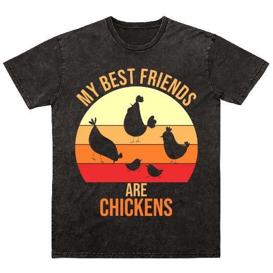 my best friends are chickens Mineral Wash T Shirts