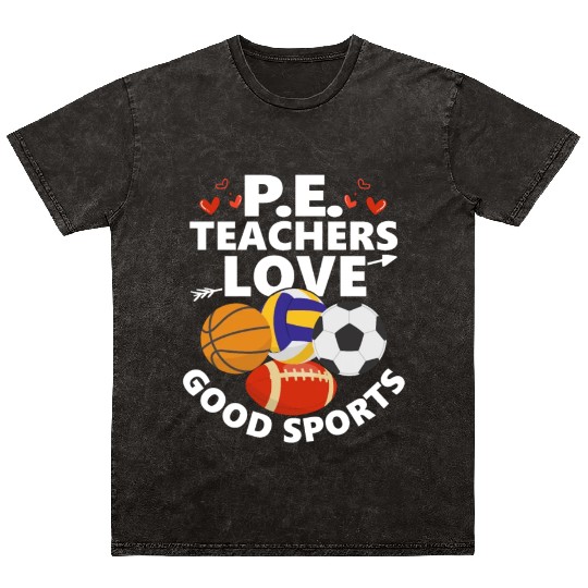 P.E. Teachers Love Good Sports Physical Education Mineral Wash T Shirts