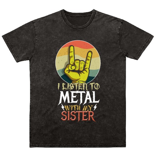 Metal With Sister Metal Kid Music Lover Rocker Mineral Wash T Shirts
