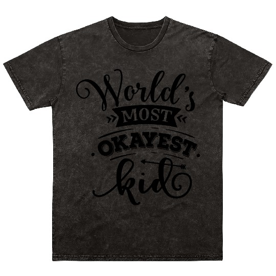 World s most okayest kid Mineral Wash T Shirts