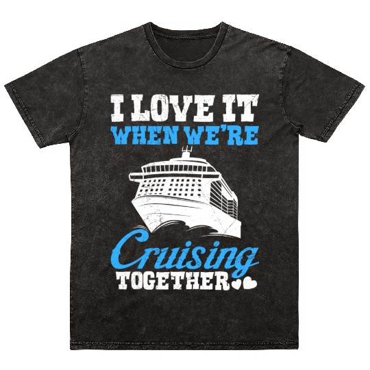 Cruising together cruise vacation spring break Mineral Wash T Shirts