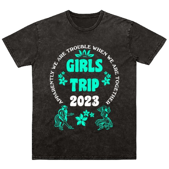 Girls Trip 2023 girls vacation girls spring break Mineral Wash T Shirts