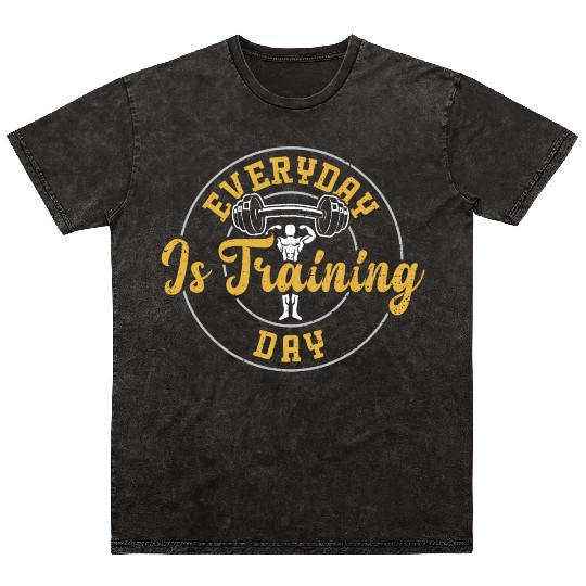 Everyday Is Training Day - Gym Mineral Wash T Shirts