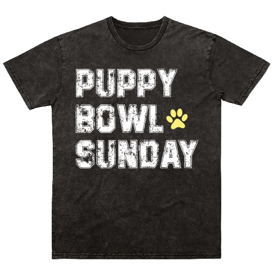 Puppy Bowl Sunday Funny Present Ideaes Dog for Men Mineral Wash T Shirts