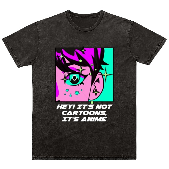 Its Not Cartoons Its Anime Funny Japanese Humor Ja Mineral Wash T Shirts