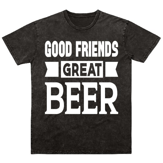 Good Friends Great Beer Mineral Wash T Shirts