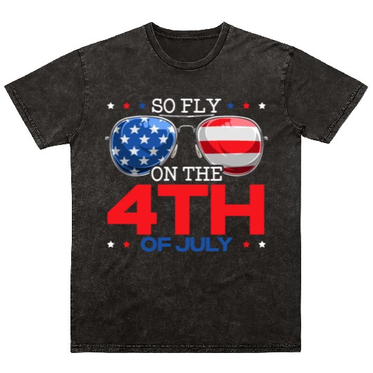 So Fly On The 4th July America USA Flag Patriotic Mineral Wash T Shirts