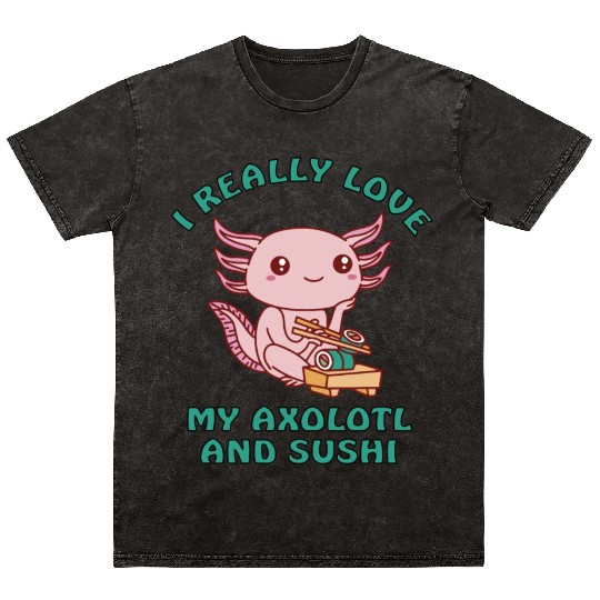 I love sushi and my axolotl Mineral Wash T Shirts