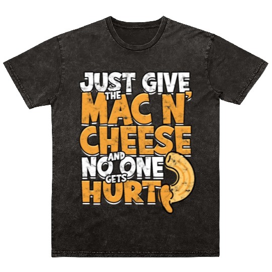 Mac N' Cheese Taster Pasta Food Macaroni Mineral Wash T Shirts