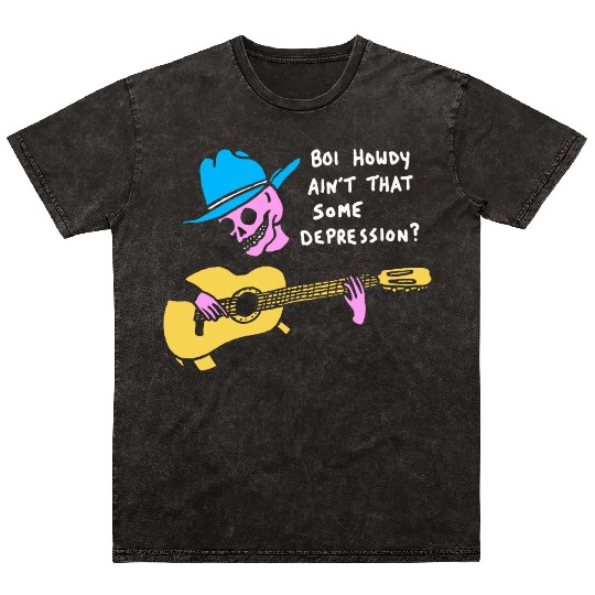 Boi Howdy Ain't That Some Depression? Apparel Mineral Wash T Shirts