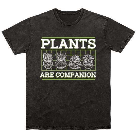 Plants Are Companion Gardener Horticulture Ideas Mineral Wash T Shirts
