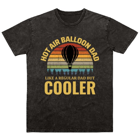 Hot Air Ballooning Hopper Balloon Dad Balloonist Mineral Wash T Shirts