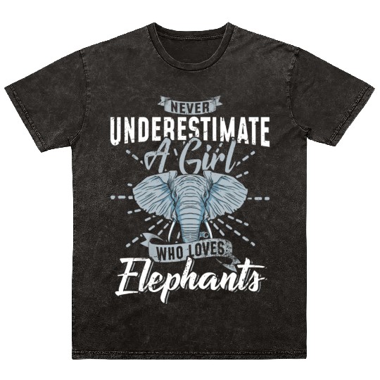 Never Underestimate Girl Loves Elephants Mineral Wash T Shirts